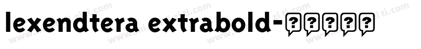 lexendtera extrabold字体转换